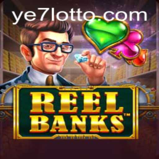 ReelBanks: A Comprehensive Guide to the Exciting Adventure of Ye7